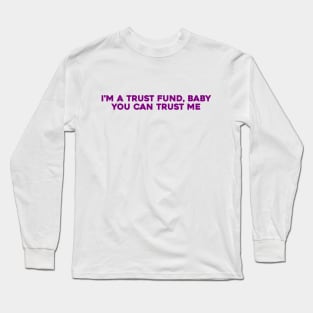 You Can Trust Me Long Sleeve T-Shirt